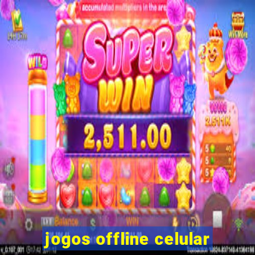 jogos offline celular