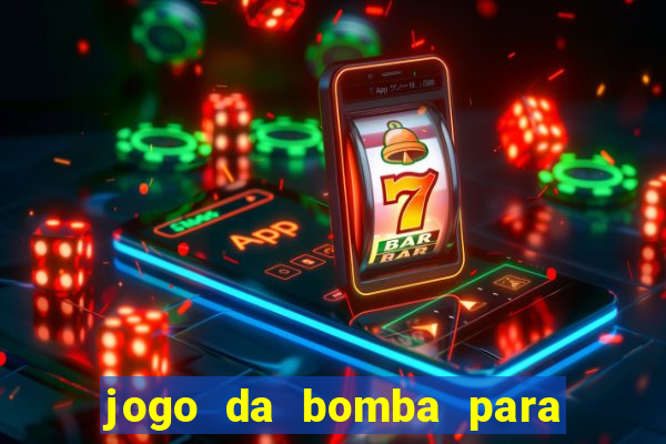 jogo da bomba para ganhar dinheiro