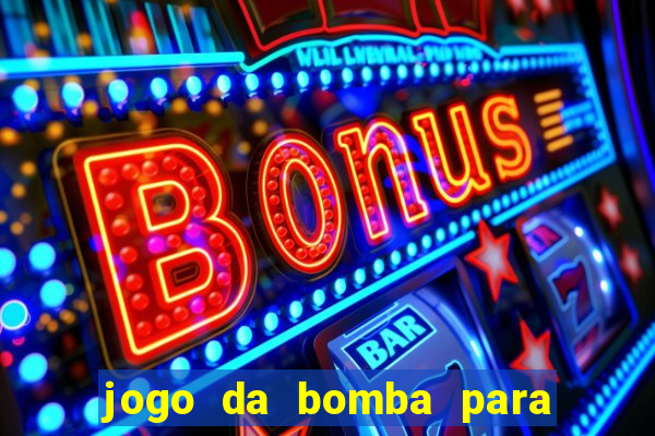 jogo da bomba para ganhar dinheiro