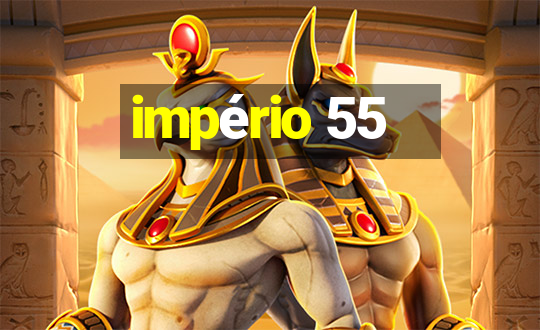 império 55