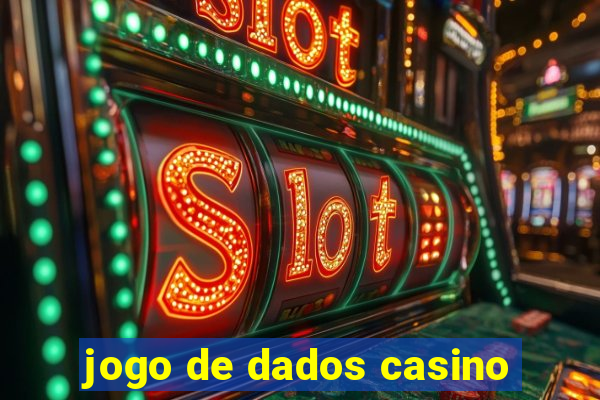 jogo de dados casino