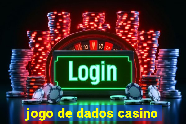 jogo de dados casino