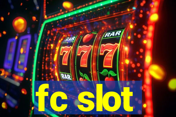 fc slot