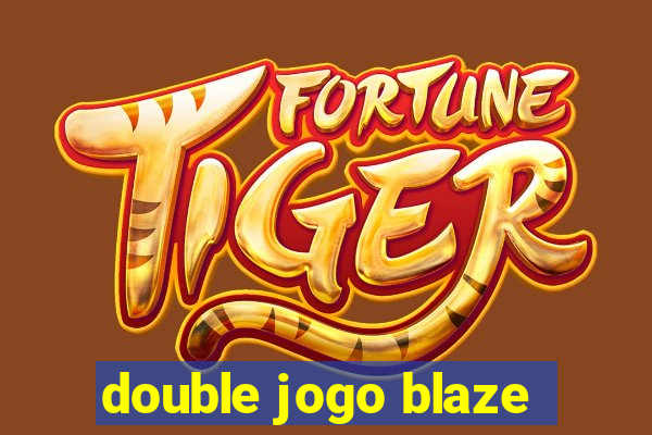 double jogo blaze