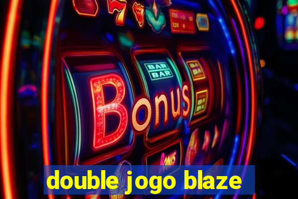 double jogo blaze