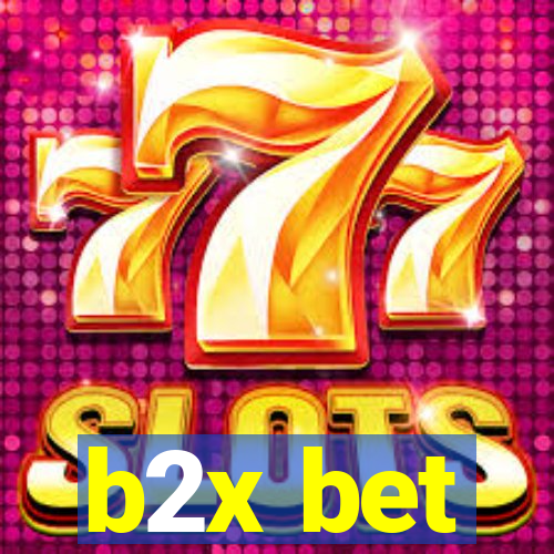 b2x bet