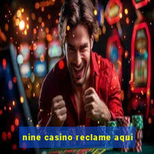 nine casino reclame aqui