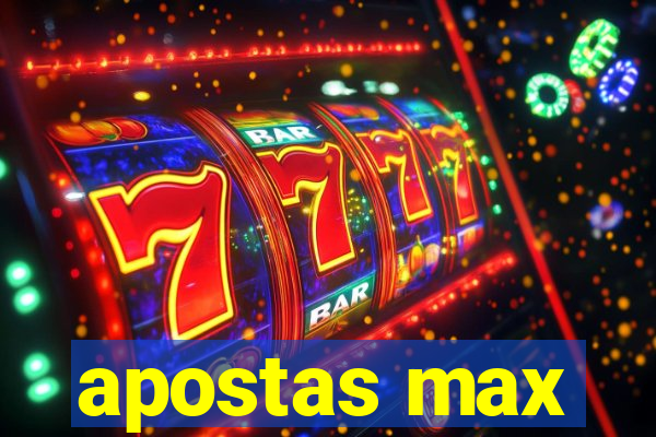 apostas max