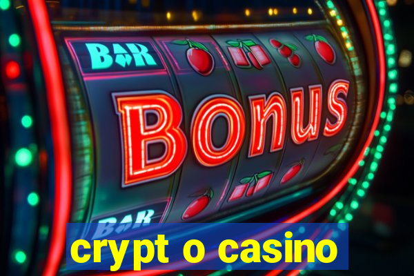 crypt o casino