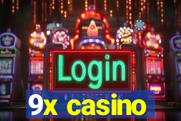 9x casino