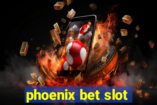 phoenix bet slot