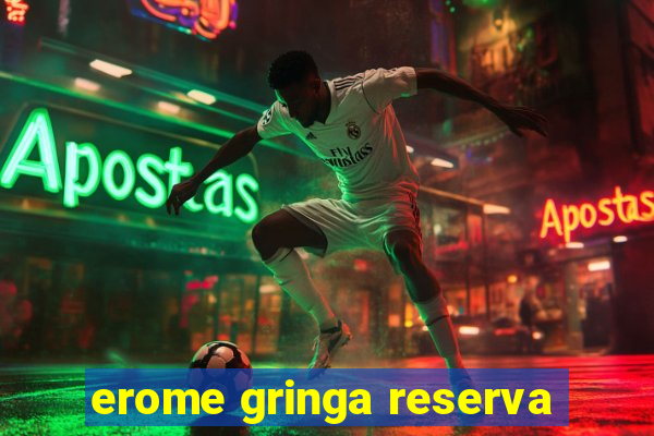 erome gringa reserva