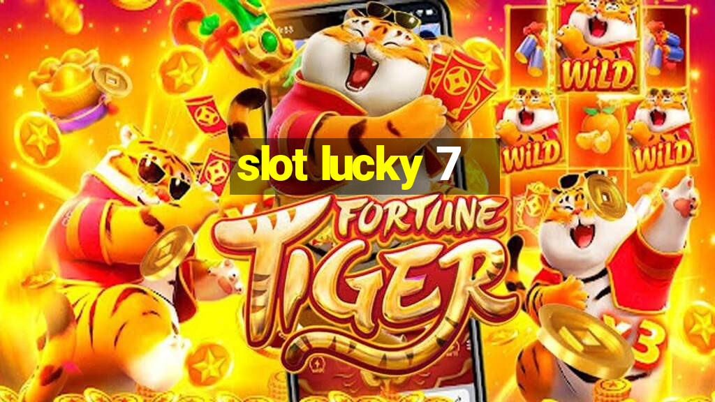 slot lucky 7