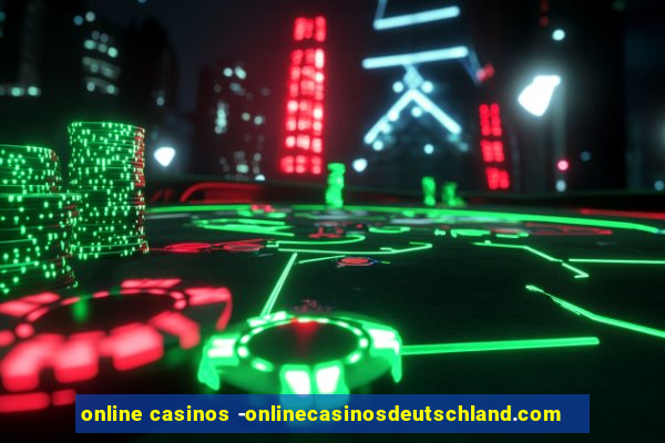 online casinos -onlinecasinosdeutschland.com