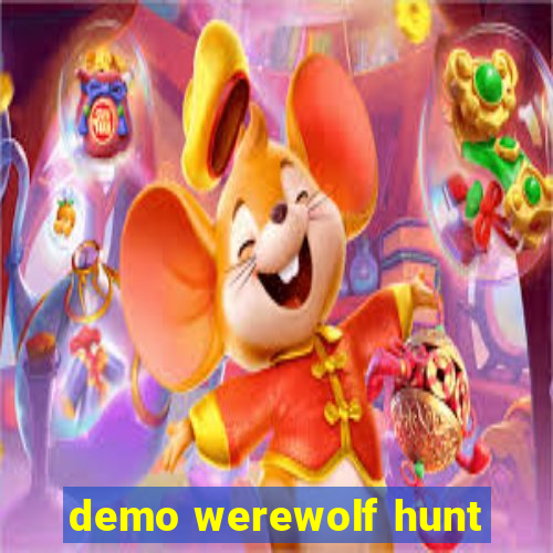 demo werewolf hunt