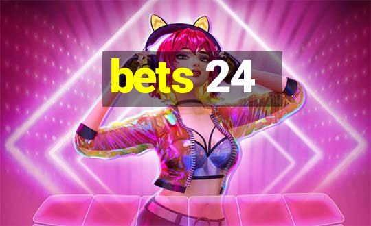 bets 24