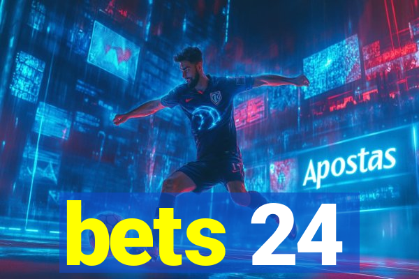 bets 24