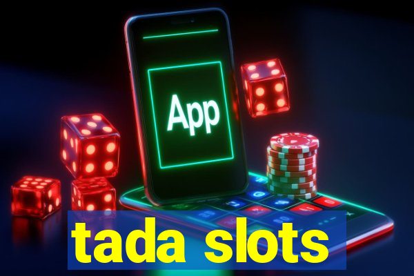 tada slots