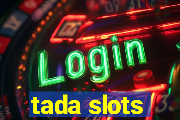 tada slots