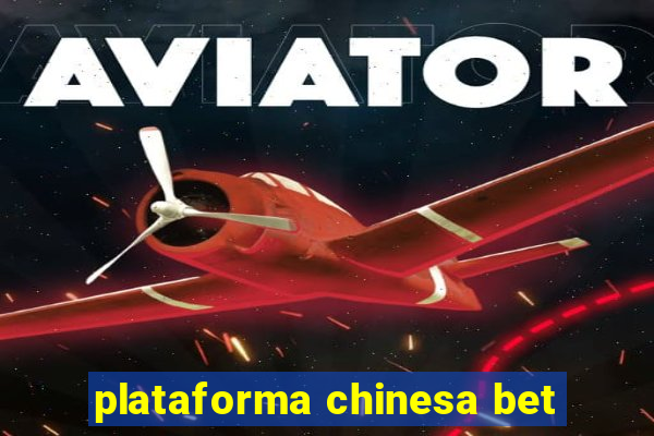 plataforma chinesa bet