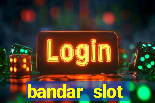 bandar slot terbesar dan terpercaya di indonesia