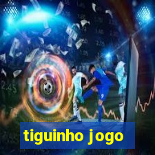 tiguinho jogo