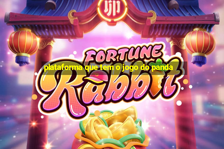 plataforma que tem o jogo do panda