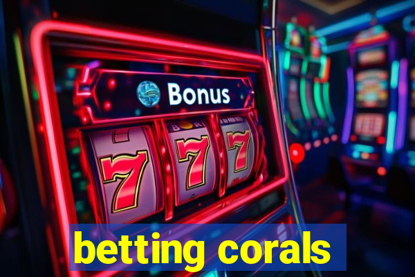 betting corals