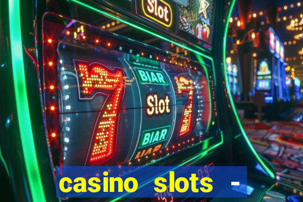 casino slots - jackpot slots