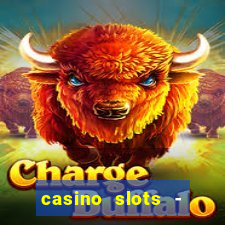 casino slots - jackpot slots