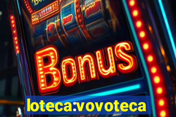 loteca:vovoteca