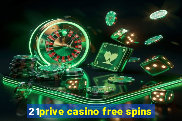 21prive casino free spins