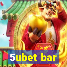 5ubet bar