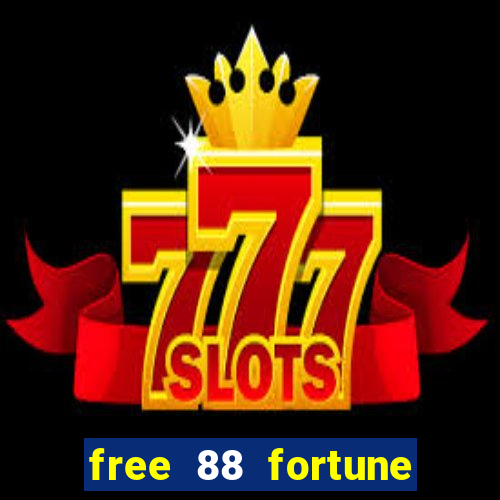 free 88 fortune slot machine