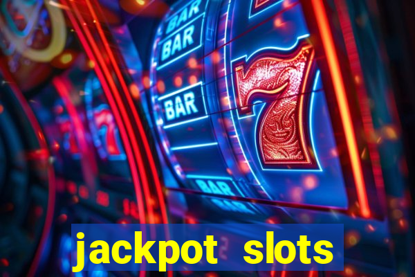 jackpot slots dinheiro real