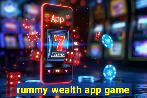 rummy wealth app game