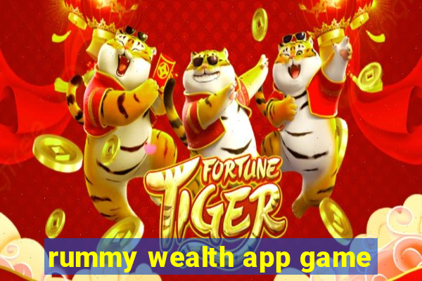 rummy wealth app game