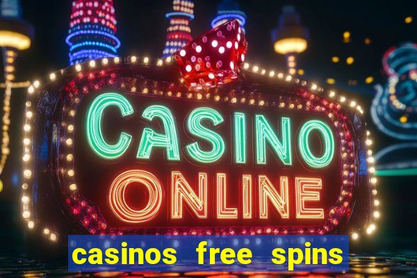 casinos free spins sem deposito