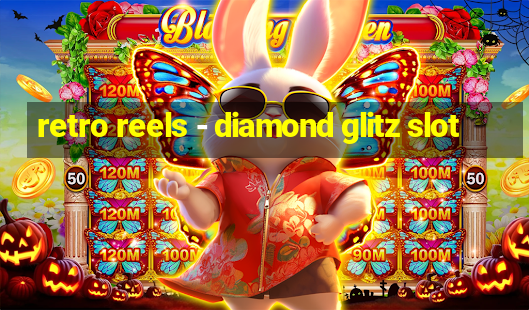 retro reels - diamond glitz slot