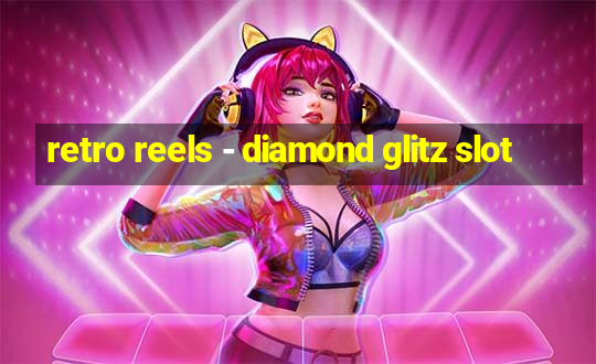 retro reels - diamond glitz slot