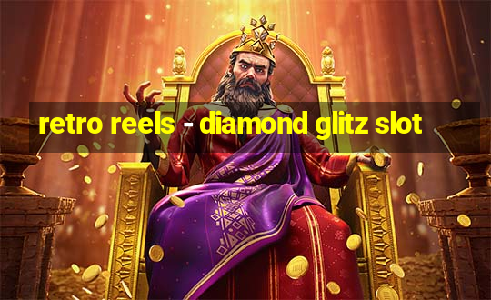 retro reels - diamond glitz slot