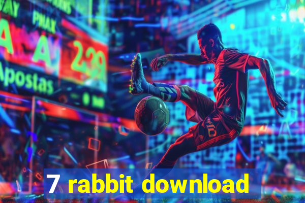 7 rabbit download