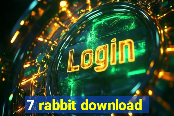 7 rabbit download