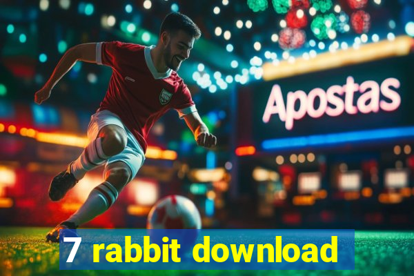 7 rabbit download