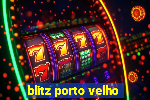 blitz porto velho