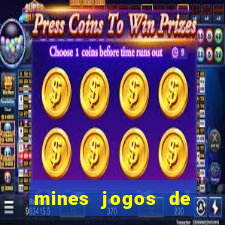 mines jogos de ca?a minas