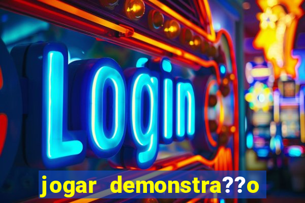 jogar demonstra??o fortune tiger