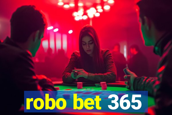 robo bet 365