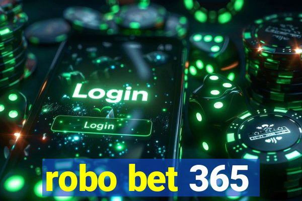 robo bet 365