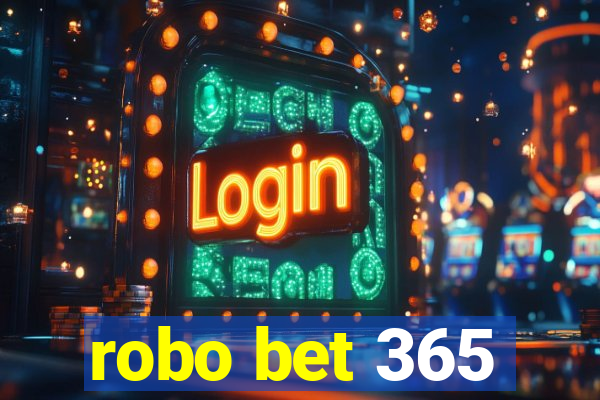 robo bet 365